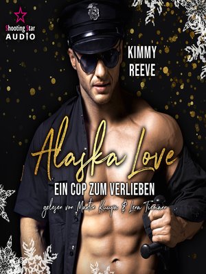 cover image of Ein Cop zum Verlieben--Alaska Love, Band 3